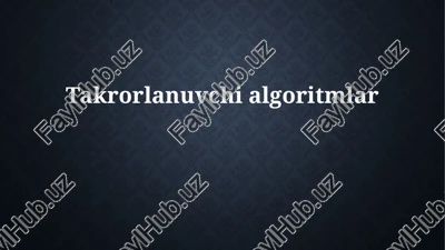 takrorlanuvchi algoritmlar — PPTX