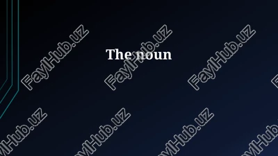 the noun — PPTX