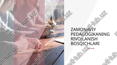 zamonaviy pedagogikaning rivojlanish bosqichlari — PPTX