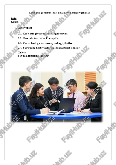 kasb axloqi tushunchasi umumiy va hususiy jihatlar — DOCX