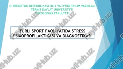 turli sport faoliyatida stress psixoprofilaktikasi va diagnostikasi — PPTX