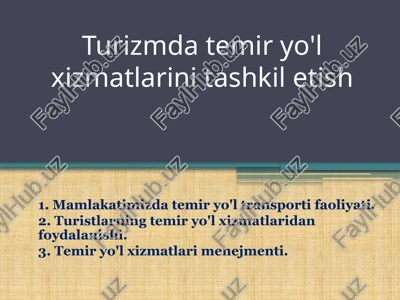 turizmda temir yo'l xizmatlarini tashkil etish — PPTX
