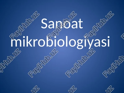 sanoat mikrobiologiyasi — PPTX