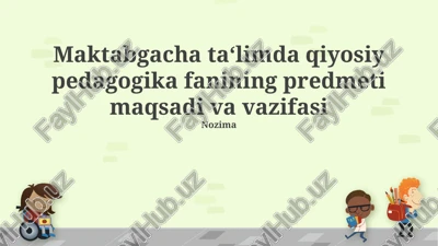 qiyosiy pedagogika fanining predmeti va vazifasi — PPTX