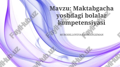 maktabgacha yoshdagi bolalar kompetensiyasi — PPTX