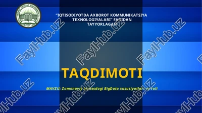 zamonaviy biznesdagi bigdata xususiyatlari va roli — PPTX