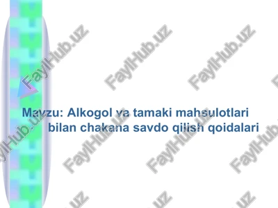 alkogol va tamaki mahsulotlari bilan chakana savdo qilish qoidalari — PPTX