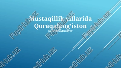 mustaqillik yillarida qoraqalpogʻiston — PPTX