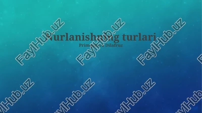 nurlanishning turlari — PPTX
