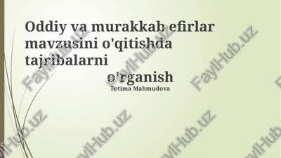 oddiy va murakkab efirlar mavzusini o'qitish — PPTX