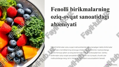 fenolli birikmalarning oziq-ovqat sanoatidagi ahamiyati — PPTX