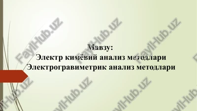 elektrkimyoviy analiz metodlari — PPTX