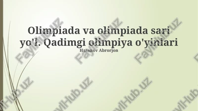 qadimgi olimpiya o'yinlarining kelib chiqishi va evolyutsiyasi — PPTX