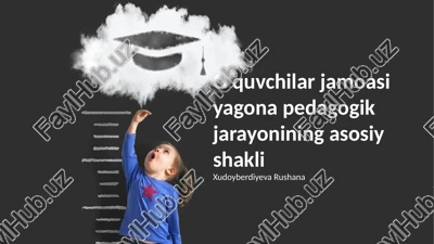 talabalar jamoasi – yagona pedagogik jarayonning asosiy shakli — PPTX
