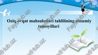oziq ovqat mahsulotlari tahlilining umumiy tamoyillari — PPTX
