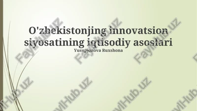 o'zbekistonjing innovatsion siyosatining iqtisodiy asoslari — PPTX
