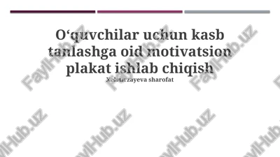 kasb tanlashga oid motivatsion plakat ishlab chiqish — PPTX