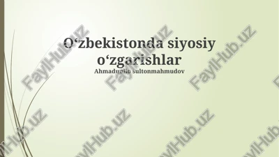 o'zbekistonda siyosiy o'zgarishlar — PPTX