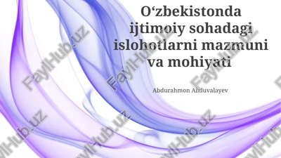 oʻzbekistonda ijtimoiy sohadagi islohotlarni mazmuni va mohiyati — PPTX