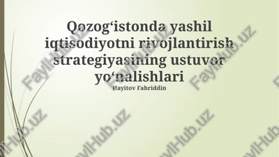 qozog’istonda yashil iqtisodiyotni rivojlantirish strategiyasi — PPTX