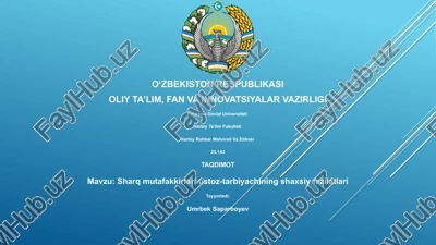 sharq mutafakkirlari ustoz-tarbiyachining shaxsiy fazilatlari — PPTX