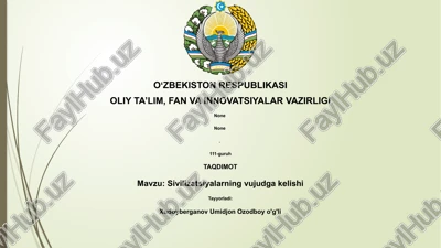 sivilizatsiyalarning vujudga kelishi — PPTX