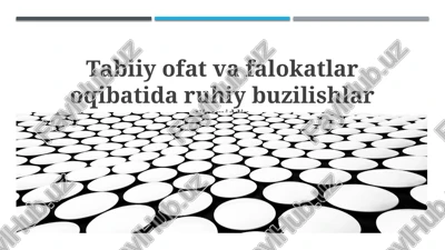 tabiiy ofat va falokatlar oqibatida ruhiy buzilishlar — PPTX