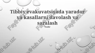 tibbiy evakuvatsiyada yarador va kasallarni davolash va saralash — PPTX