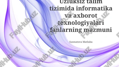 uzluksiz talim tizimida informatika va axborot texnologiyalari fanlarning mazmuni — PPTX