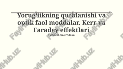yorug'likning qutblanishi va optik faol moddalar — PPTX