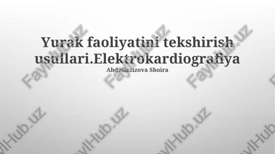 yurak faoliyatini tekshirish usullari. elektrokardiografiya — PPTX
