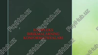 kompleks birikmalarning konformatsiyalari — PPTX