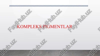 kompleks pigmentlar — PPTX