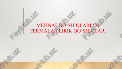 mehnat qo‘shiqlari va termalar.lirik qo‘shiqlar. — PPTX