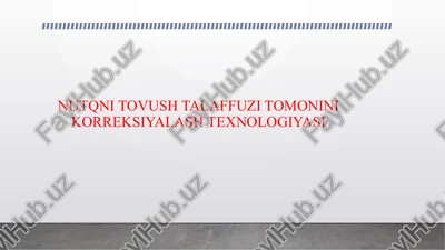 nutqni tovush talaffuzi tomonini korreksiyalash texnologiyasi — PPTX