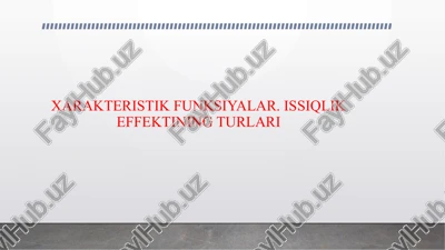 xarakteristik funksiyalar.issiqlik effektining turlari — PPTX
