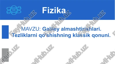 galileyning almashtirishlari — PPTX