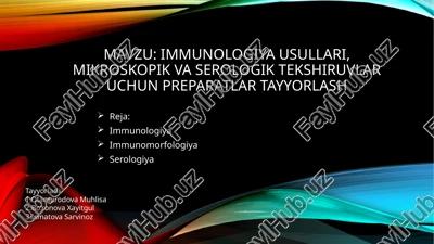 immunologiya usullari, mikroskopik va serologik tekshiruvlar uchun preparatlar tayyorlash — PPTX