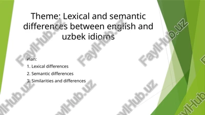 lexical and semantic differences between english and uzbek idioms — PPTX