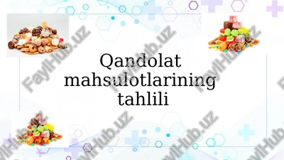 qandolat mahsulotlarining tahlili — PPTX