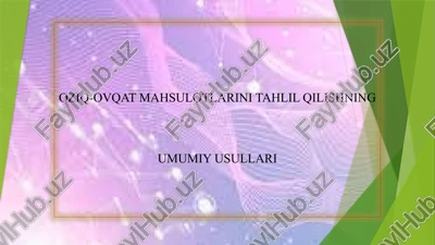 oziq-ovqat mahsulotlarini tahlil qilishning umumiy usullari — PPTX