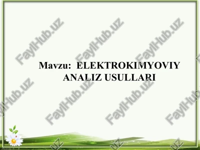 elektrokimyoviy analiz usullari — PPTX