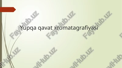 yupqa qavat xromatagrafiyasi — PPTX