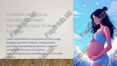 endokrinologiya va gestatsion diabet: homiladorlikda qand kasalligi — PPTX