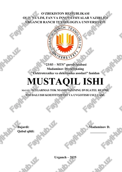 o‘zgarmas tok mashinasining dvigatel rejimi, foydali ish koeffitsienti va uvgotish usullari — DOCX