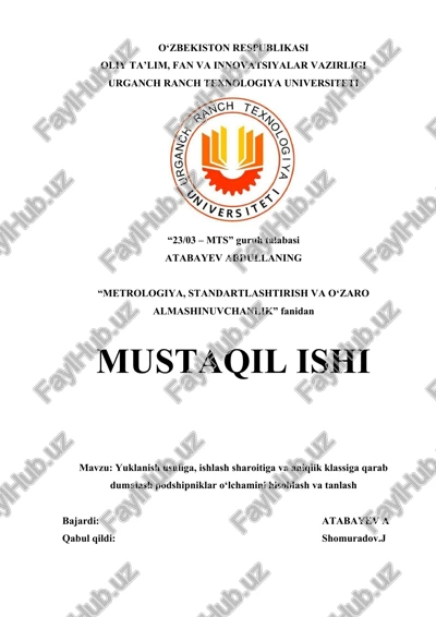 dumalanish podshipniklarining yuklanish usullari, ishlash sharoitlari va aniqlik klassiga qarab — DOC