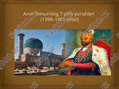 amir temurning 7-yillik yurishlari (1399–1405-yillar) — PPTX