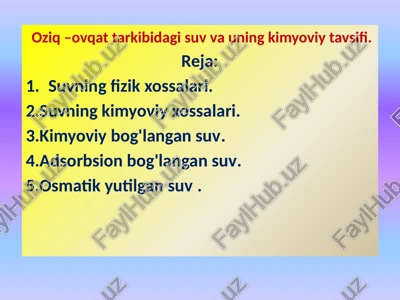 oziq –ovqat tarkibidagi suv va uning kimyoviy tavsifi — PPTX