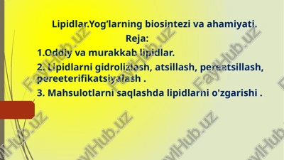 lipidlar.yog’larning biosintezi va ahamiyati — PPTX