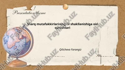 sharq mutafakkirlarining til shakllanishiga oid qarashlari — PPTX